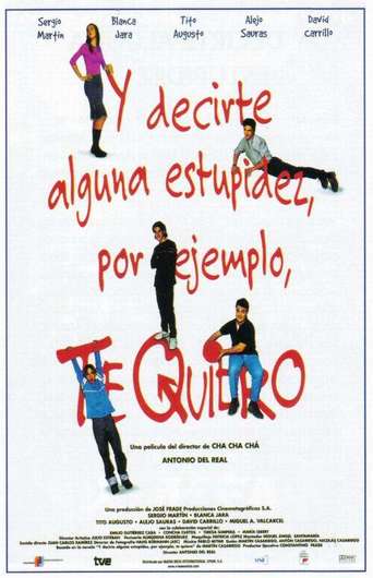 Y Decirte Alguna Estupidez, Por Ejemplo, Te Quiero (2000)