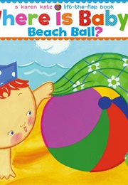 Where&#39;s Baby&#39;s Beach Ball? (-)