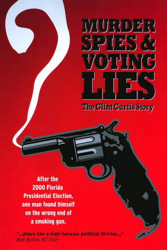 Murder, Spies &amp; Voting Lies: The Clint Curtis Story (2008)