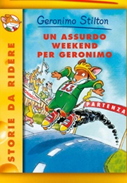 Un Assurdo Weekend Per Geronimo (Geronimo Stilton)