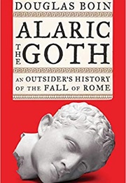 Alaric the Goth (Douglas Boin)