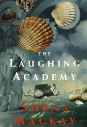 The Laughing Academy (Shena MacKay)