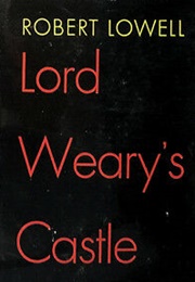 Lord Weary&#39;s Castle (Robert Lowell)