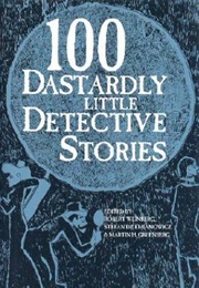 100 Dastardly Little Detective Stories (Robert Weinberg, Et Al.)