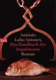 Das Handbuch Der Inquisitoren (António Lobo Antunes)