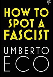 How to Spot a Facist (Umberto Eco)