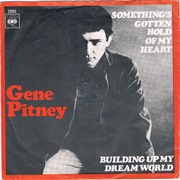 Something&#39;s Gotten Hold of My Heart - Gene Pitney