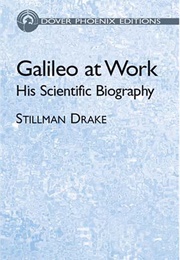 Galileo at Work (Stillman Drake)