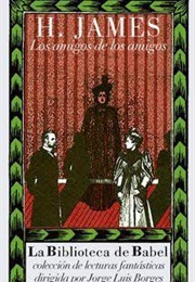 Los Amigos De Los Amigos (Henry James)