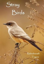 Stray Birds (Rabindranath Tagore)