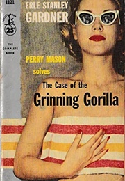 The Case of the Grinning Gorilla (Erle Stanley Gardner)