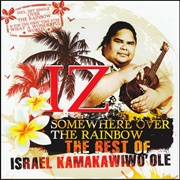 Somewhere Over the Rainbow/What a Wonderful World - Israel Kamakawiwo&#39;ole