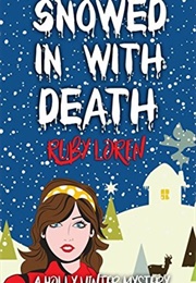 Snowed in With Death (Ruby Loren)