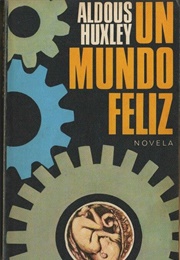 Un Mundo Feliz (Aldous Huxley)