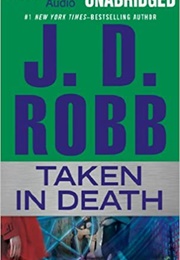 Taken in Death (J.D. Robb)