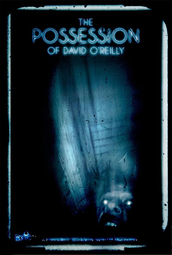 The Possession of David O&#39;Reilly (2010)