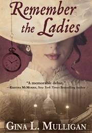 Remember the Ladies (Gina L. Mulligan)