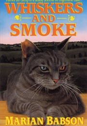 Whiskers &amp; Smoke (Marian Babson)