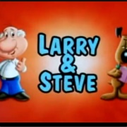 Larry and Steve