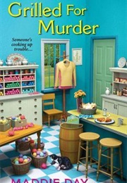 Grilled for Murder (Maddie Day)