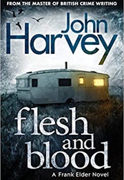 Flesh and Blood (John Harvey)