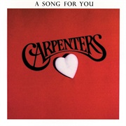 A Song for You (The Carpenters, 1972)