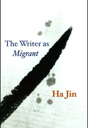 The Writer as Migrant (Ha Jin)