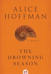 The Drowning Season (Alice Hoffman)