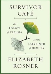 Survivor Cafe (Elizabeth Rosner)