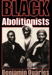 Black Abolitionists (Benjamin Arthur Quarles)