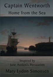 Captain Wentworth Home From Sea (Mary Lydon Simonsen)