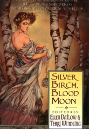 Silver Bitch, Blood Moon (Ellen Datlow &amp; Terri Windling)