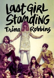 Last Girl Standing (Trina Robbins)