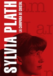 La Campana De Cristal (Sylvia Plath)