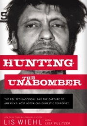 Hunting the Unabomber (Lis Wiehl, Lisa Pulitzer)