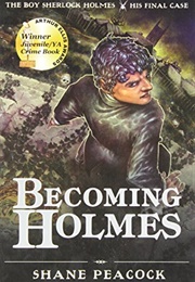Becoming Holmes (Shane Peacock)