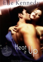 Heat It Up (Elle Kennedy)