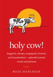 Holy Cow! (Boze Hadleigh)