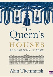 The Queen&#39;s Houses (Alan Titchmarsh)