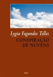 Conspiração De Nuvens (Lygia Fagundes Telles)