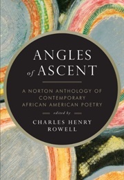 Angles of Ascent: A Norton Anthology of Contemporary African American Poetry (Charles H. Rowell)