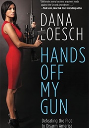 Hands off My Gun (Dana Loesch)