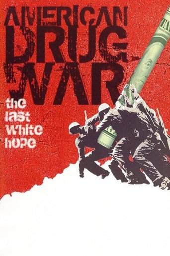 American Drug War: The Last White Hope (2007)