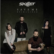 Save Me (Reimagined)-Skillet