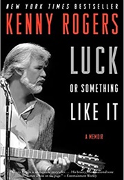 Luck or Something Like It (Kenny Rogers)