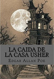 La Caída De La Casa Usher (Edgar Allan Poe)