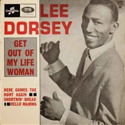 Get Out of My Life, Woman - Lee Dorsey