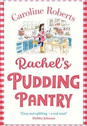 Rachel&#39;s Pudding Pantry (Caroline Roberts)