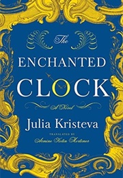 The Enchanted Clock (Julia Kristeva)