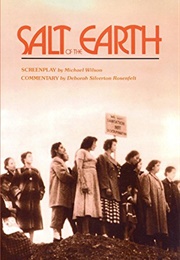 Salt of the Earth (Michael Wilson, Deborah S. Rosenfelt)